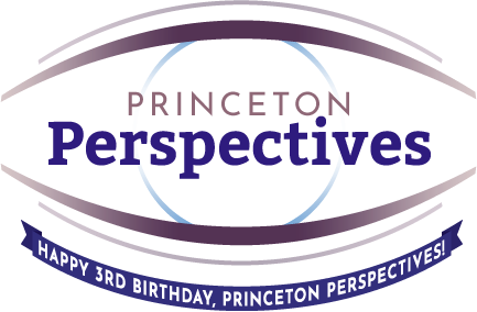 Princeton Perspectives